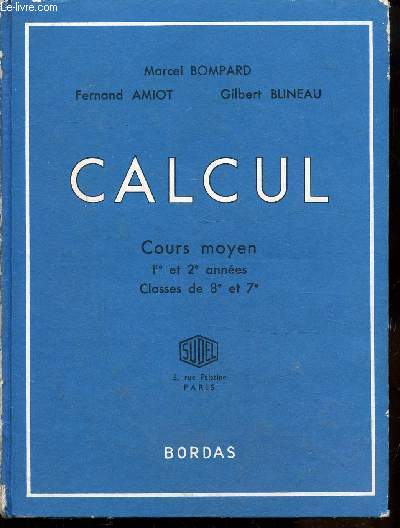CALCUL - COURS MOYEN - 1ER ET 2E ANNEES - CLASSE DE 8E ET 7E -