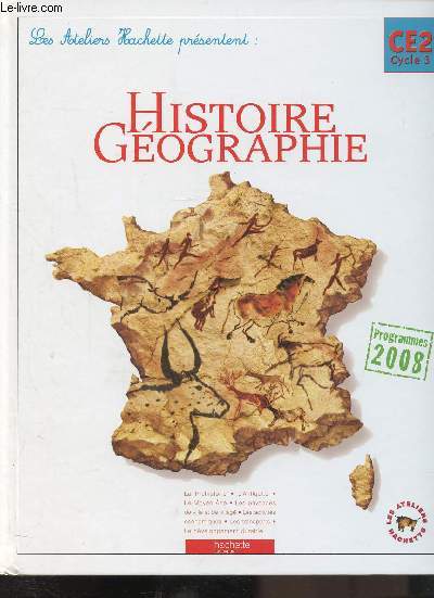HISTOIRE-GEOGRAPHIE CE2 - CYCLE 3 - PROGRAMMES 2008 -