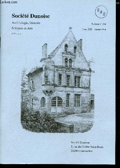SOCIETE DUNOSIE - ARCHEOLOGIE HISTOIRE - TOME XXI - BULLETIN 284 - ANNEE 1994 - SCIENCES ET ARTS -