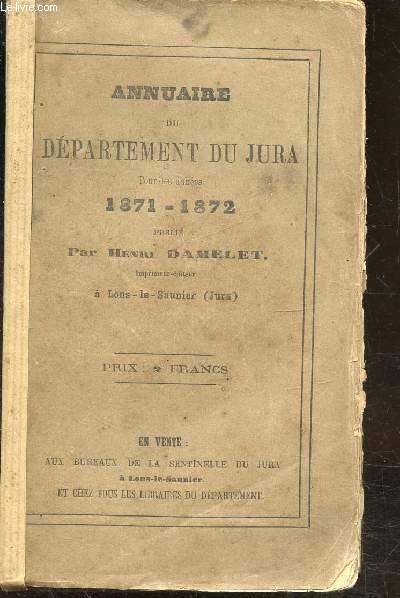 ANNUAIRE DU DEPARTEMENT DU JURA ANNEES 1871-1872 -