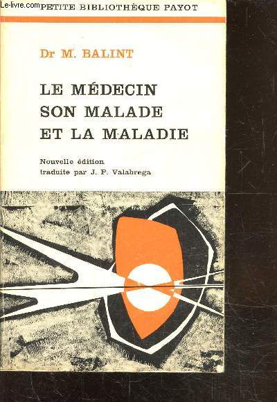 LE MEDECIN SON MALADE ET LA MALADIE