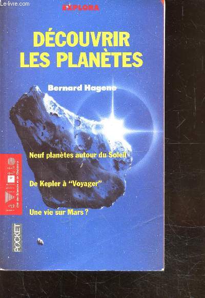 DECOUVRIR LES PLANETES - NEUF PLANETES AUTOUR DU SOLEIL - DE KEPLER A VOYAGER - UNE VIE SUR MARS