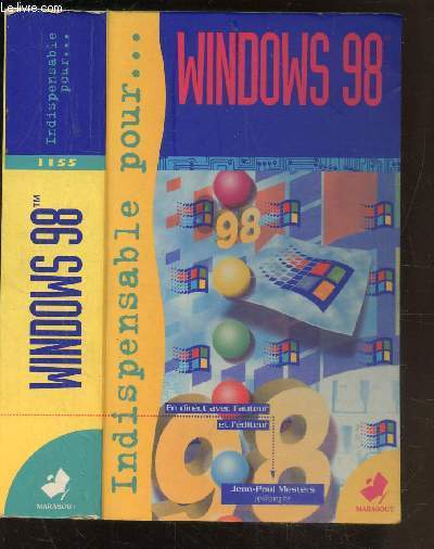 L'INDISPENSABLE POUR WINDOWS 98 - Guide complet de l'installation  l'optimisation