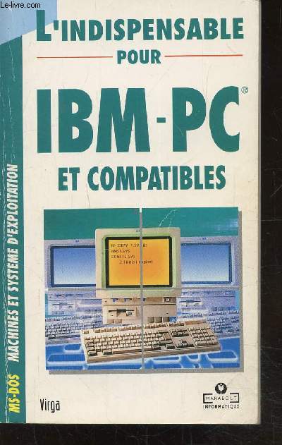 L'INDISPENSABLE POUR IBM-PC ET COMPATIBLES -
