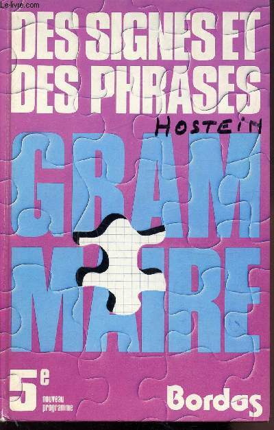 DES SIGNES ET DES PHRASES GRAMMAIRE - NOUVEAU PROGRAMME - 5E -