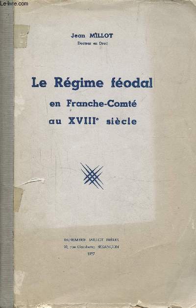 LE REGIME FEODAL EN FRANCHE-COMTE AU XVIIIe SIECLE