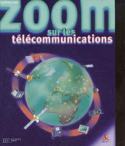 ZOOM SUR LES TELECOMMUNICATIONS -