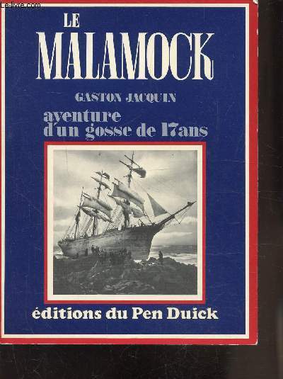 LE MALAMOCK - AVENTURE D'UN GOSSE DE 7 ANS