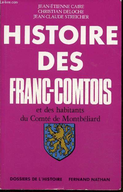 HISTOIRE DES FRANC-COMTOIS ET DES HABITANTS DU COMTE DE MONTBELIARD