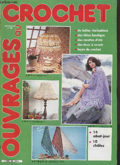 OUVRAGES AU CROCHET - BIMENSUEL N 48 - De belles ralisations - des ides boutiques - des recettes d't - des trucs  savoir - leon de crochet