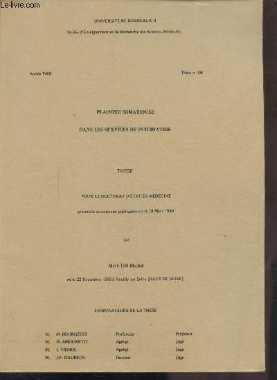 THESE POUR LE DOCTORAT D'ETAT EN MEDECINE - PLAINTES SOMATIQUES DANS LES SERVICES DE PSYCHATRIE - 1980 - THESE N 103