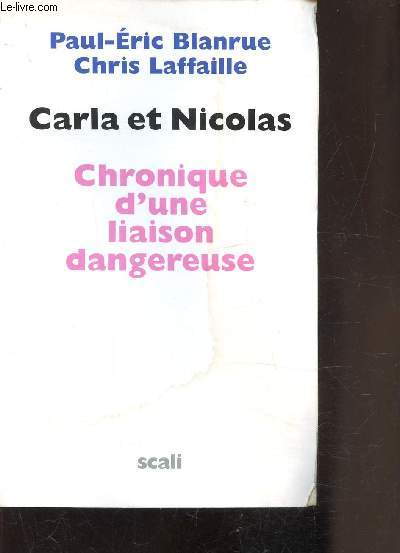 CARLA ET NICOLAS - CHRONIQUE D'UNE LIAISON DANGEREUSE