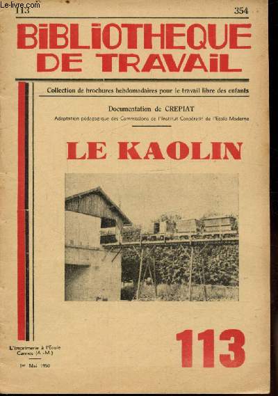 BIBLIOTHEQUE DE TRAVAIL - N113 - LE KAOLIN - 1 MAI 1950