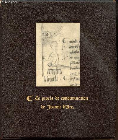 LE PROCES DE CONDAMNATION DE JEANNE D'ARC -