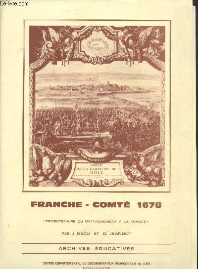 FRANCHE-COMTE 1678 ( Tricentenaire du rattachement  la France)
