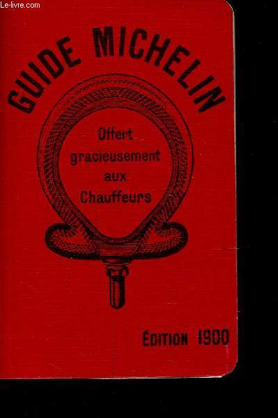 GUIDE MICHELIN - EDITION 1900 REEDITE -