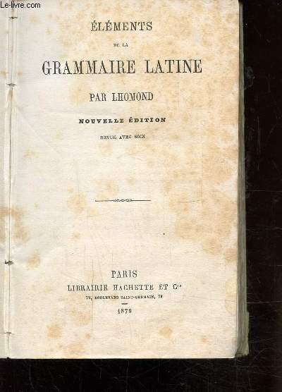 ELEMENTS DE LA GRAMMAIRE LATINE -