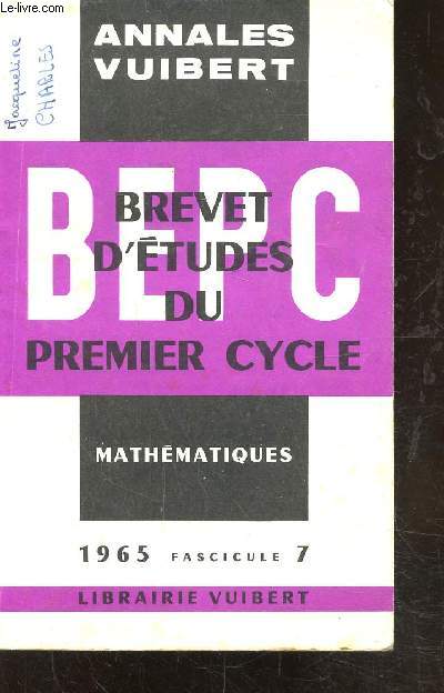 ANNALES VUIBERT - BREVET D'ETUDES DU 1ER CYCLE - MATHEMATIQUES FASICULE 7
