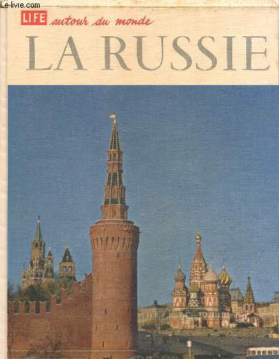 LIFE AUTOUR DU MONDE - LA RUSSIE