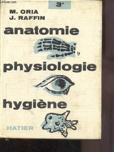 ANATOMIE - PHYSIOLOGIE - HYGIENE - 3E -