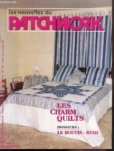 LES NOUVELLES DU PATCHWORK - N 40 - MARS 1994 - + cahier dtachable