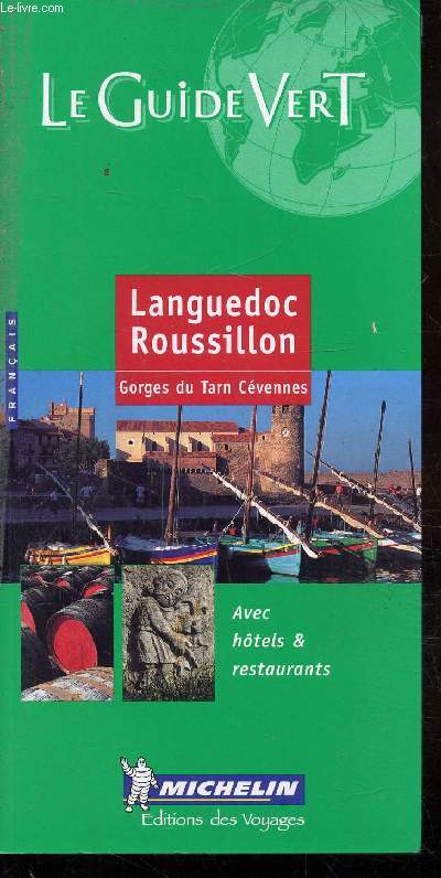 LE GUIDE VERT - LANGUEDOC-ROUSSILLON - GORGES DU TARN CEVENNES - AVEC HOTELS ET RESTAURANT