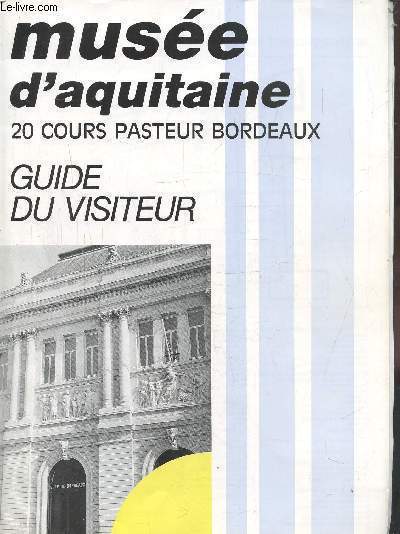 MUSEE D'AQUITAINE - GUIDE DU VISITEUR -