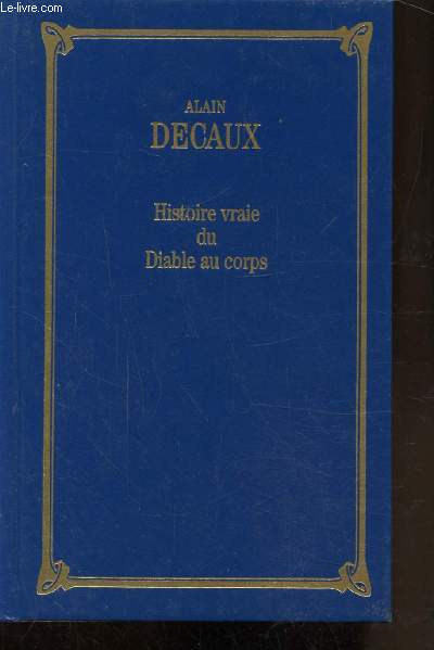 L'HISTOIRE VRAIE DU DIABLE AU CORPS