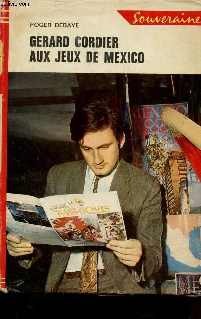 GERARD CORDIER AUX JEUX DE MEXICO