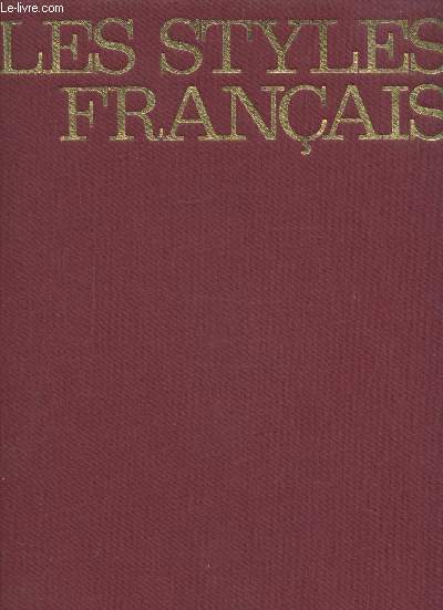 LES STYLES FRANCAIS DE LOUIS XIII A NAPOLEON III