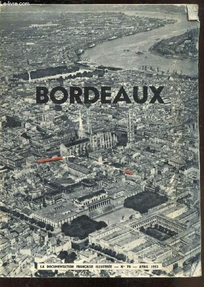 LA DOCUMENTATION FRANCAISE ILLUSTREE N76 - BORDEAUX