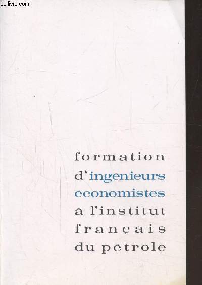 FORMATION D'INGENIEURS ECONOMISTES A L'INSTITUT FRANCAISE DU PETROLE