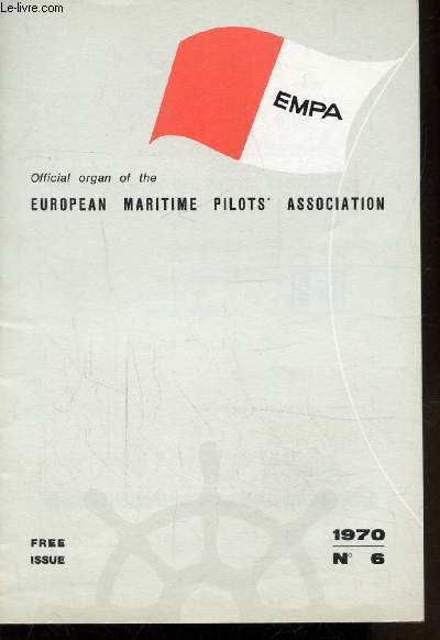 EMPA - N 6 - OFFICIAL ORGAN OF THE EUROPEAN MARITIME PILOT'S ASSOCIATION
