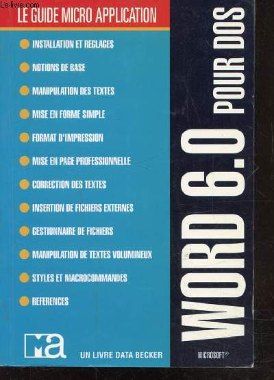 WORD 6.0 POUR TOUS - LE GUIDE MICRO-APPLICATION -