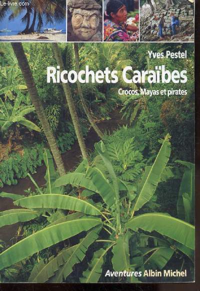 RICOCHETS CARAIBES - CROCOS - MAYAS ET PIRATES