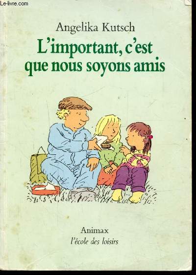 L'IMPORTANT, C'EST QUE NOUS SOYONS AMIS