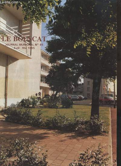 LE BOUSCAT - JOURNAL MUNICIPAL - N 65 - AVRIL - MAI 1995