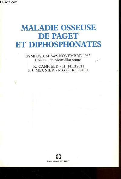 MALADIE OSSEUS DE PAGET ET DIPHOSPHONATES - SYMPOSIUM 3/4/5 NOVEMBRE 1982 - CHATEAU DE MONTVILLARGENNE