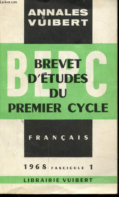ANNALES DU B.E.P.C PREMIER CYCLE - FRANCAIS - ANNEE 1968 - FASICULE 1