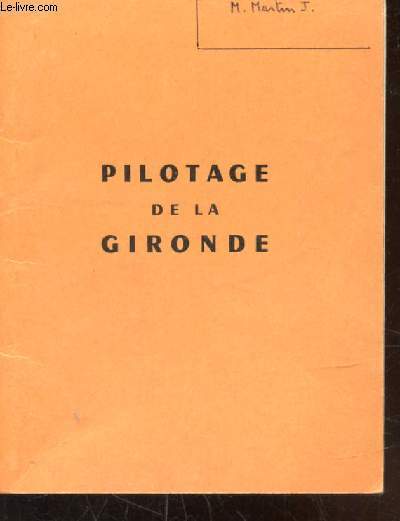 PILOTAGE DE LA GIRONDE - DECRET N 49.358 DU 14 MARS 1949