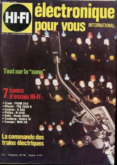 ELECTRONIQUE POUR VOUS - INTERNATIONAL - HI-HI - N 13 - DECEMBRE 1973 - Tout sur la 
