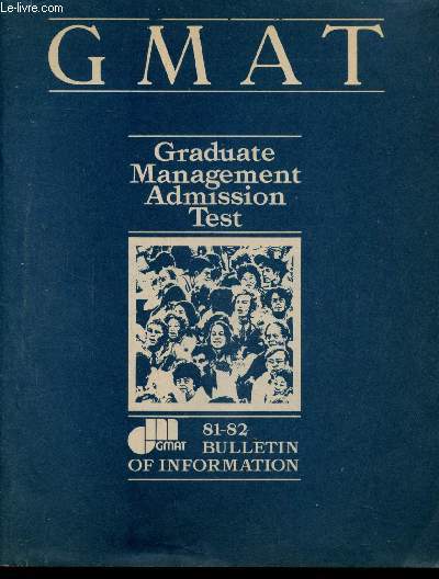 GMAT - GRADUATE MANAGEMENT ADMISSION TEST - 1981 - 1982 - BULLETIN OF INFORMATION - OUVRAGE EN ANGLAIS