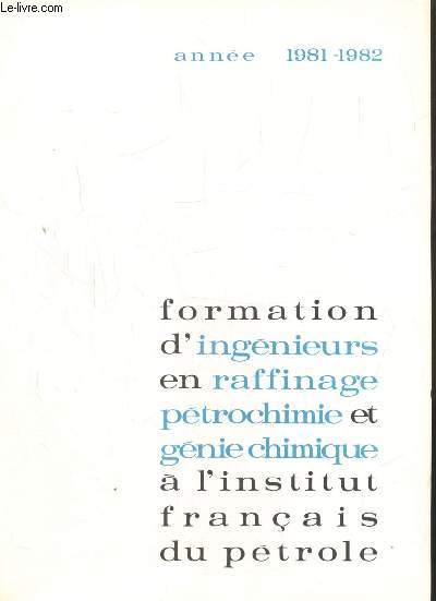 FORMATION D'INGENIEURS EN RAFFINAGE PETROCHIMIE ET GENIE CHIMIQUE A L'INSTITUT FRANCAIS DU PETROLE - ORGANISATION DE LA SCOLARITE 1981-1982