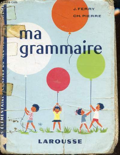 MA GRAMMAIRE - COURS ELEMENTAIRE -