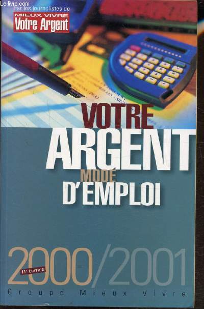VOTRE ARGENT MODE D'EMPLOI - 2000/2001 -