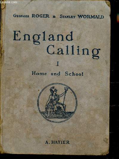 ENGLAND CALLING - I - HOME AND SCHOOL