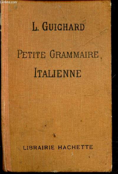 PETITE GRAMMAIRE ITALIENNE - THEORIE ET EXERCICES -