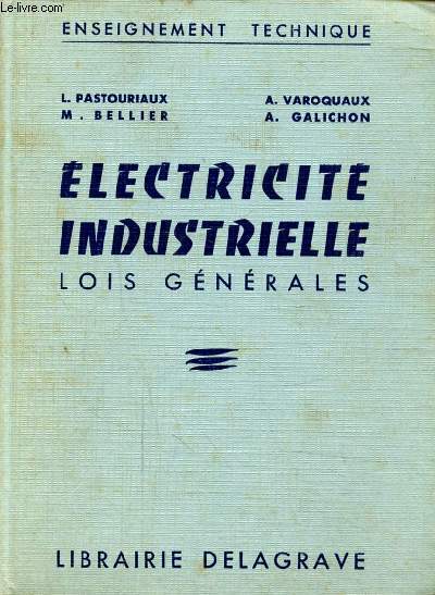 ELECTRICITE INDUSTRIELLE - LOIS GENERALES