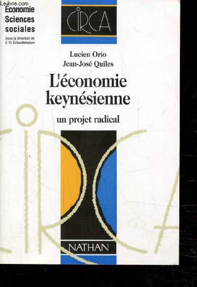 L'ECONOMIE KEYNESIENNE - Un projet radical