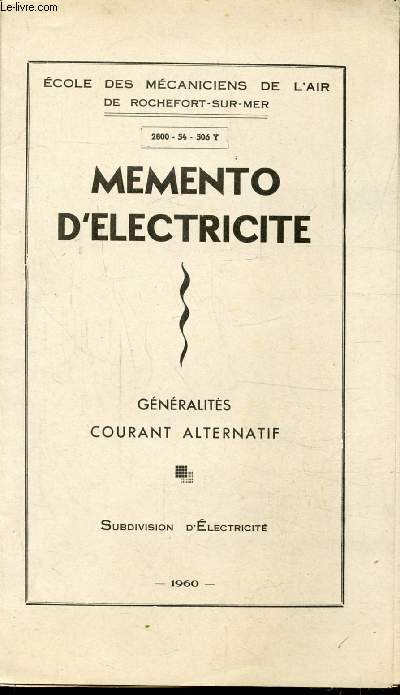 MEMENTO D'ELECTRICITE - GENERALITES COURANT ALTERNATIF - SUBDIVISION D'ELECTRICITE